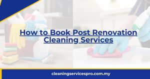 How to Book Post Renovation Cleaning Services