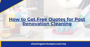 How to Get Free Quotes for Post Renovation Cleaning
