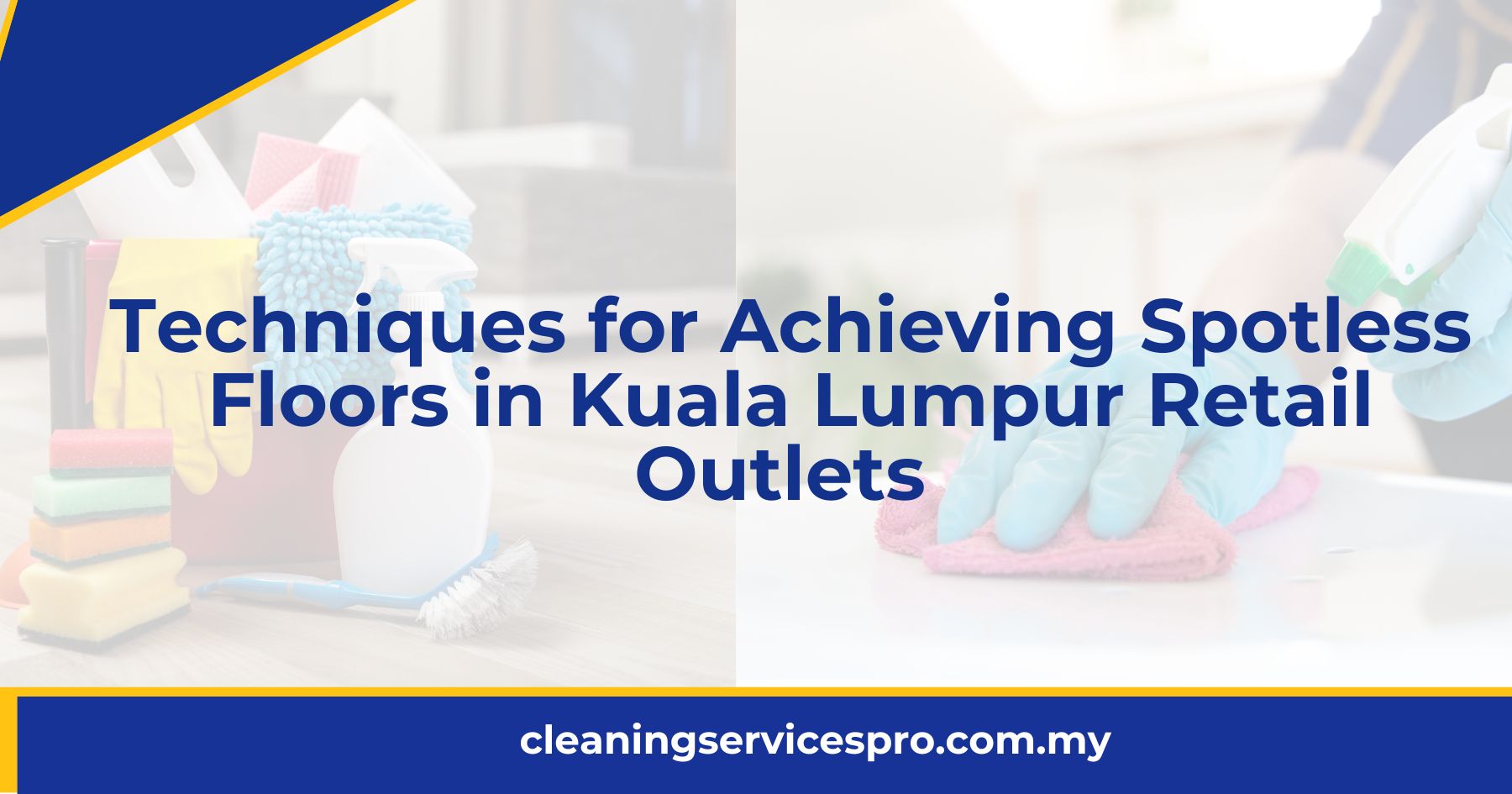 Techniques for Achieving Spotless Floors in Kuala Lumpur Retail Outlets