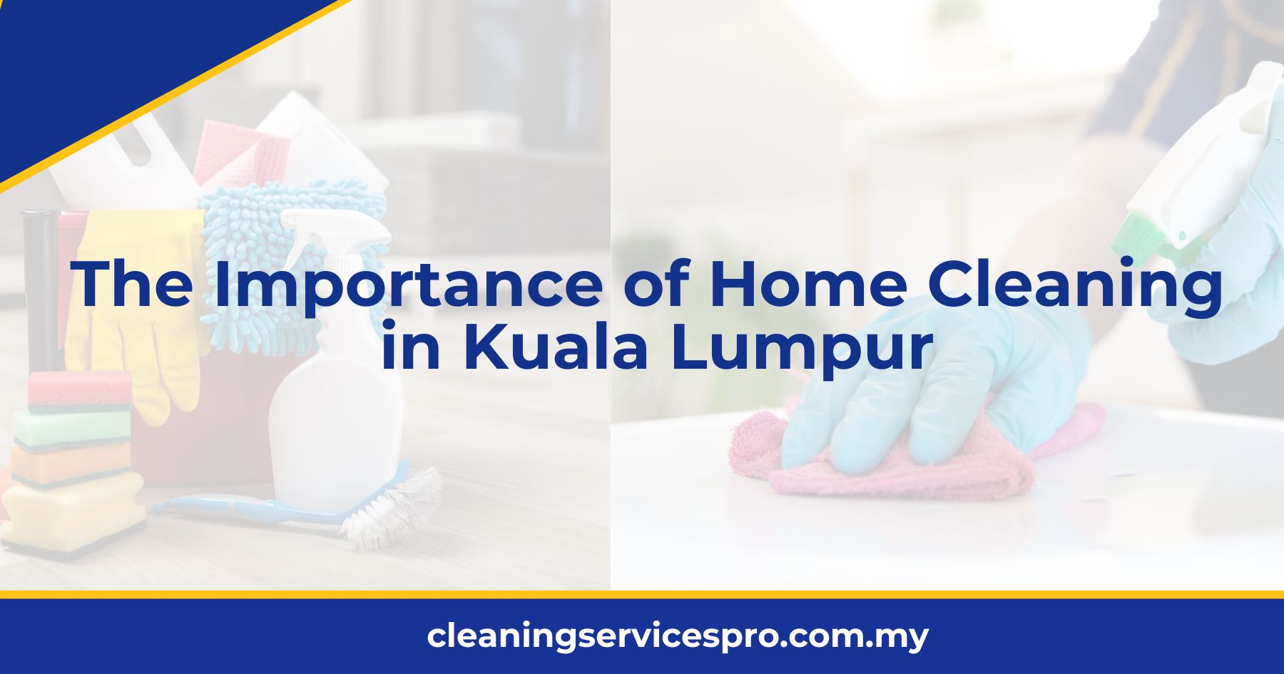 The Importance of Home Cleaning in Kuala Lumpur