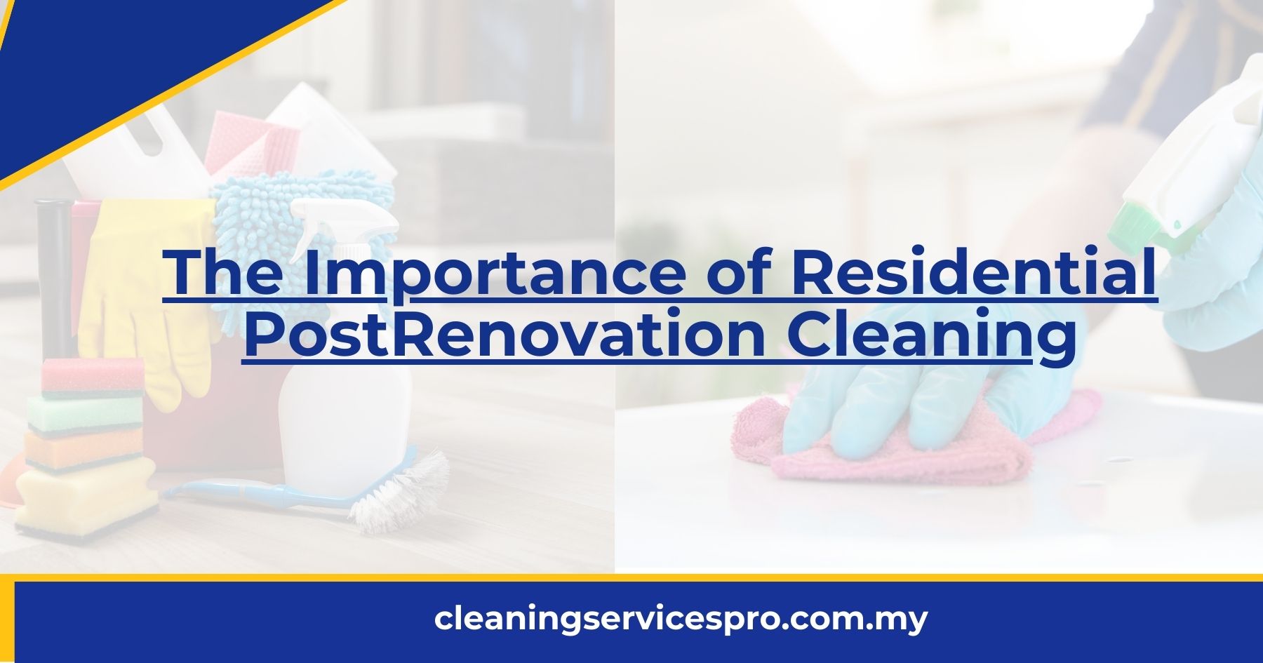 The Importance of Residential Post Renovation Cleaning