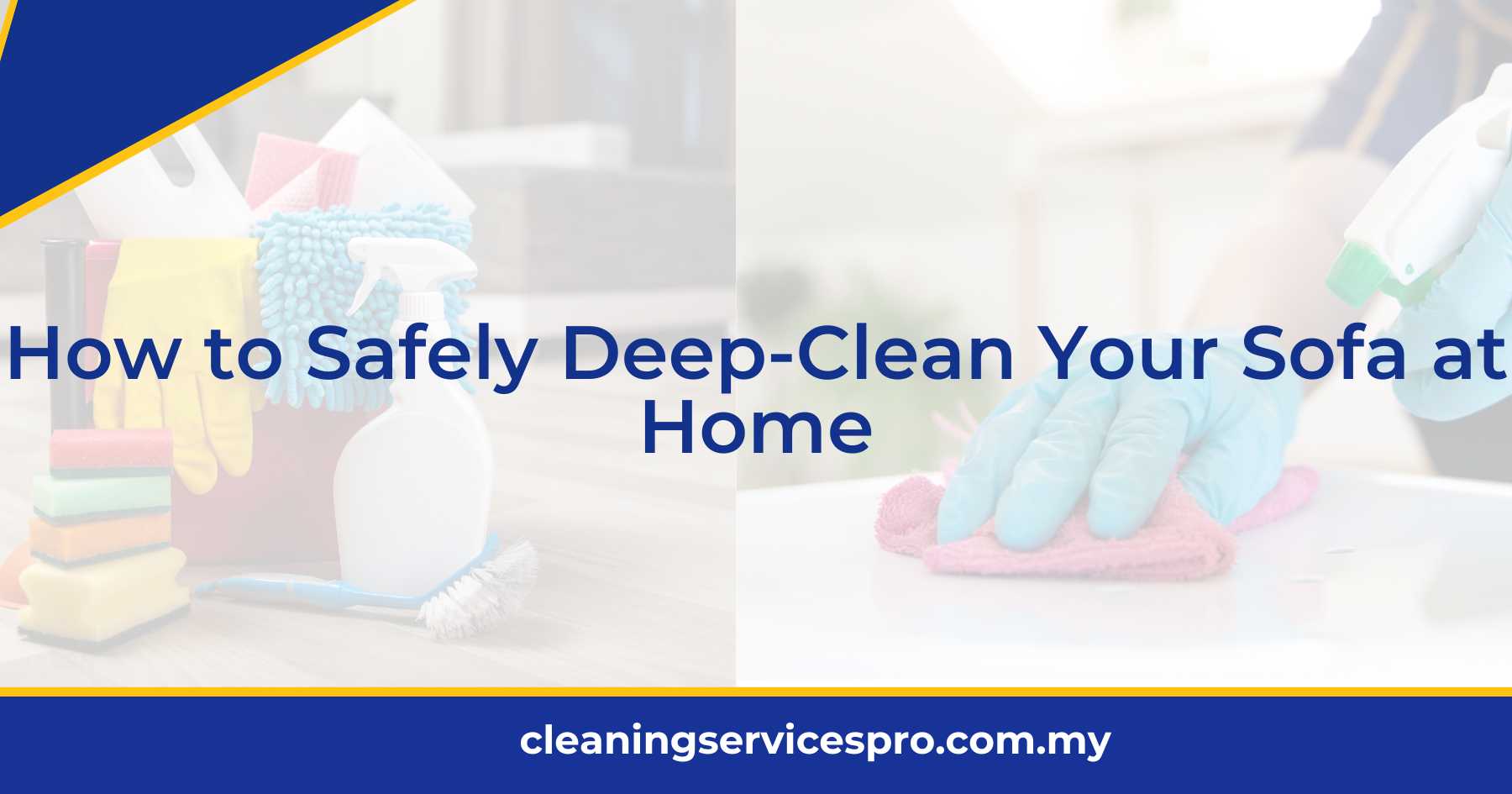 How to Safely DeepClean Your Sofa at Home [2023]
