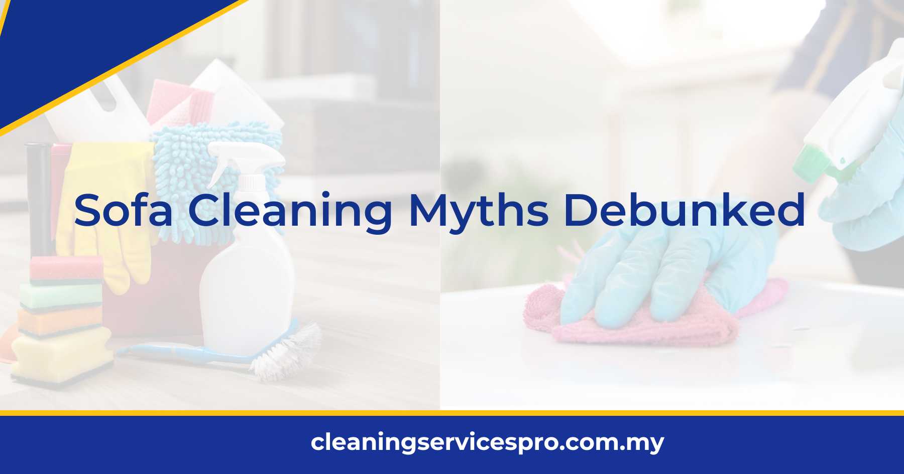 Sofa Cleaning Myths Debunked