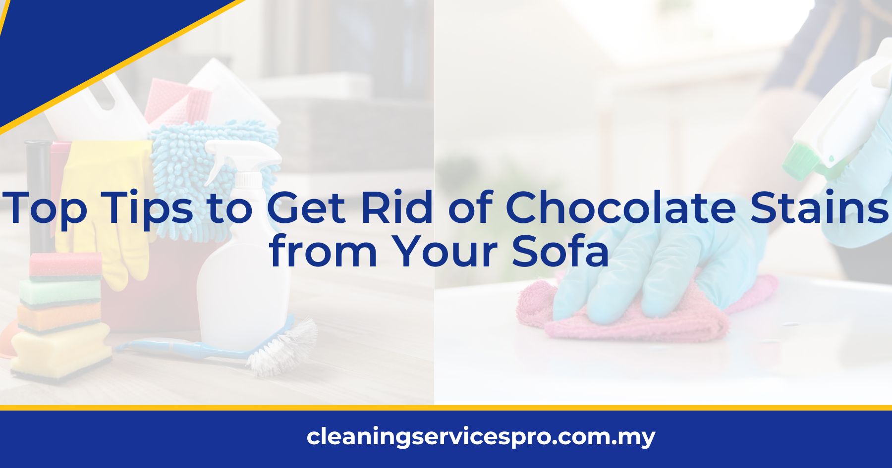 Top Tips to Get Rid of Chocolate Stains from Your Sofa